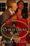 [Holiday Happiness 01] • A Christmas Kiss · BWWM Interracial Romance (Holiday Happiness Book 1)